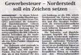 Presseartikel: Gewerbesteuer Diskussion - Norderstedt soll ein Zeichen setzen IHK schreibt Oberbürgermeister offenen Brief auf Veranlassung der Werbeagentur Hamburg. In einem von der KAHLSDORF + PARTNER Werbeagentur Hamburg angeregten Schreiben an den Norderstedter Oberbürgermeister Hans-Joachim Grote (50, CDU) unterstützt die Industrie- und Handelskammer Lübeck (IHK) die von der Verwaltung für 2006 geplante Senkung der Gewerbesteuer in der Stadt. Gleichzeitig appelliert die IHK Lübeck in diesem Schreiben an die Stadtvertretung und an Bürgermeister Grote, zu prüfen, ob nicht mehr als eine Zehn-Punkte-Absenkung darstellbar sei. ...  Die Presseveröffentlichung können Sie sich durch einen Klick auf Vorschau (links) ansehen.